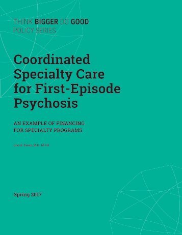 Coordinated Specialty Care for First-Episode Psychosis