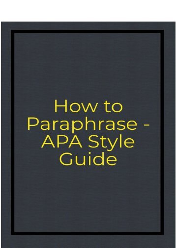 How to Paraphrase - APA Style Guide