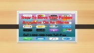 Call 1-800-608-5461 | How to Move Your Folders Anywhere On An iPhone?
