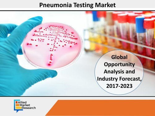  Pneumonia Testing Market Size, Share and Trends | 2023