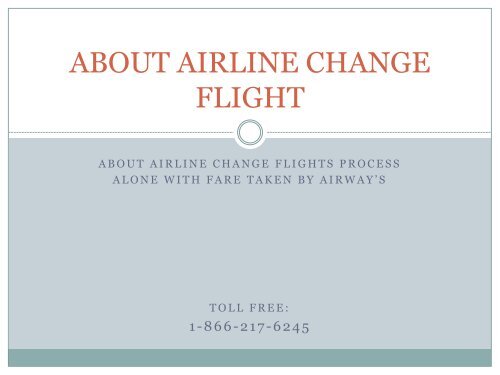 ABOUT AIRLINE CHANGE FLIGHT