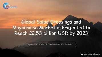 Global Salad Dressings and Mayonnaise Market is Projected to Reach 22.53 billion USD by 2023