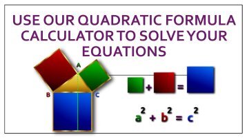 Use our Quadratic formula calculator to solve your equations