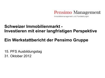 Schweizer Immobilienmarkt - Investieren mit einer ... - pfs.ch