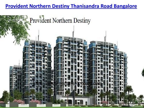 Provident Northern Destiny | New Project in Bangalore