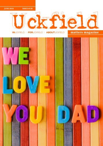 Uckfield Matters Issue 130 June 2018