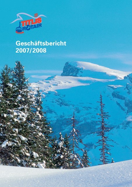 Geschäftsbericht 2007/2008 - Titlis