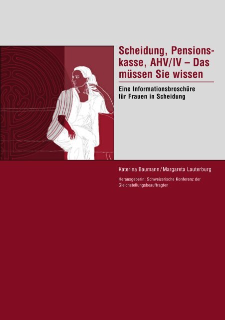 Scheidung, Pensionskasse, AHV/IV – Das müssen Sie wissen. Eine ...