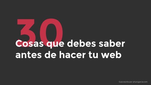 30 cosas que debes saber antes de hacer tu web