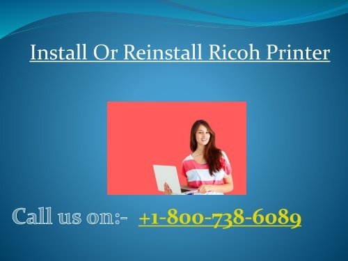 +1-800-738-6089 how to Install or reinstall Ricoh printer