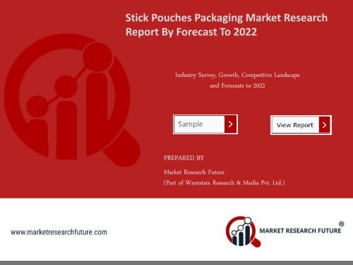 Stick Pouches Packaging Market Research Report - Global Forecast to 2022