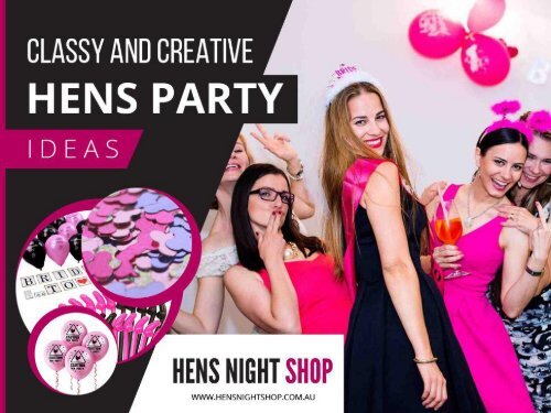 Classy and Creative Hens Party Ideas