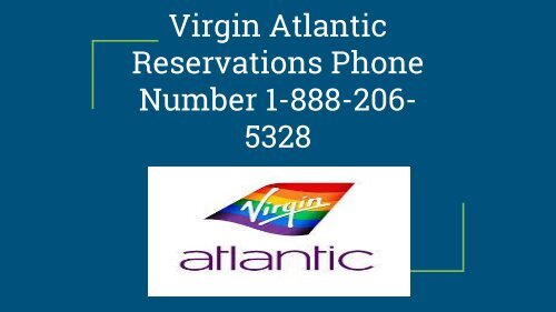 Virgin Atlantic Reservations Phone Number 1-888-206-5328