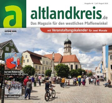 Altlandkreis Ausgabe Juli/August 2018 - Das Magazin für den westlichen Pfaffenwinkel