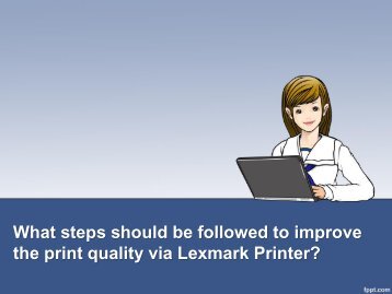 What steps should be followed to improve the print quality via Lexmark Printer?