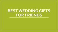 Choose Best Wedding Gifts For Friend