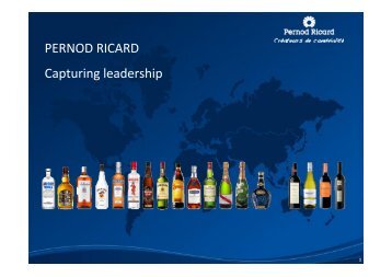 PERNOD RICARD Capturing leadership - Spirits of Entrepreneurs