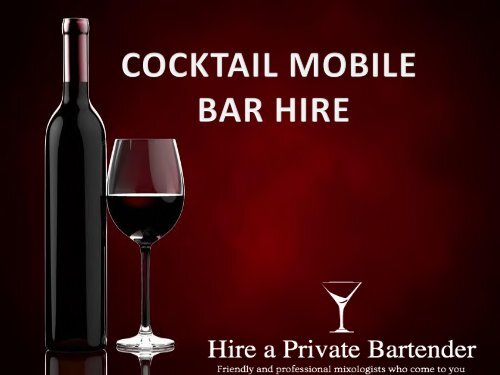 Planning For Party Outside? Take the Cocktail Mobile Bar Hire Option