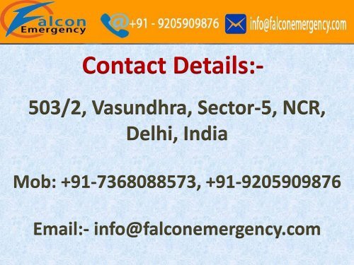 Avail Falcon Emergency Air Ambulance Service in Delhi with ICU Facility