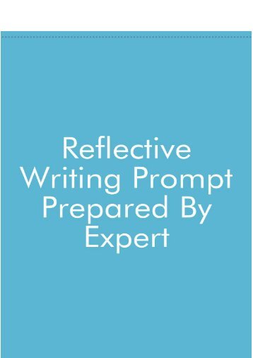 Reflective Writing Prompt Prepared By Expert