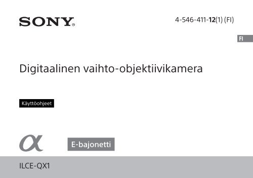 Sony ILCE-QX1 - ILCE-QX1 Mode d'emploi Finlandais