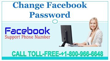 To Change Facebook Password  Dial +1-800-966-6648( toll-free) USA