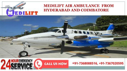 Avail Inexpensive Medilift Air Ambulance from Hyderabad and Coimbatore