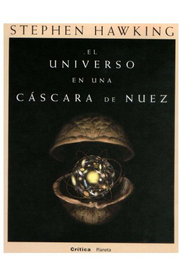 Stephen Hawking - El  universo en una cascara de nuez