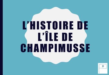 L'histoire de l'île de Champimusse