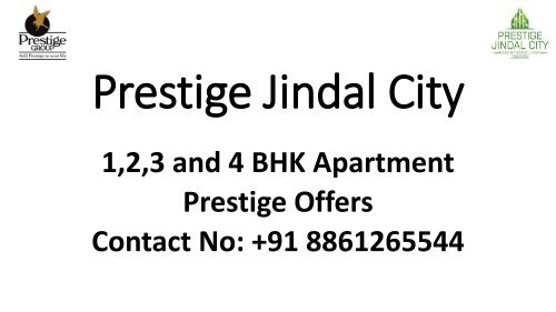 Prestige Jindal City Bangalore Contact @ 8861265544