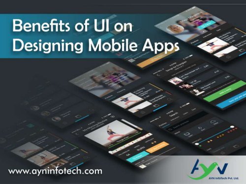 Benefits of UI on Designing Mobile Apps