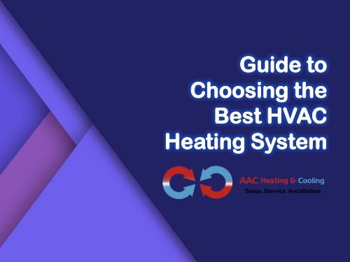 Guide to Choosing the Best HVAC Heating System