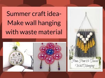 Summer craft idea-Make wall hanging with waste material