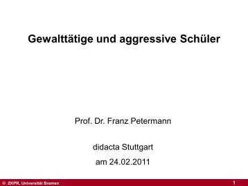 Gewalttätige und aggressive Schüler - Universität Bremen