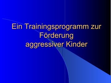 Ein Trainingsprogramm zur Förderung aggressiver Kinder