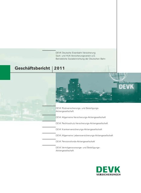 DEVK Geschäftsbericht 2011 - DEVK Versicherungen