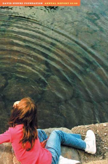 DAVID SUZUKI FOUNDATION ANNUAL REPORT 05/06