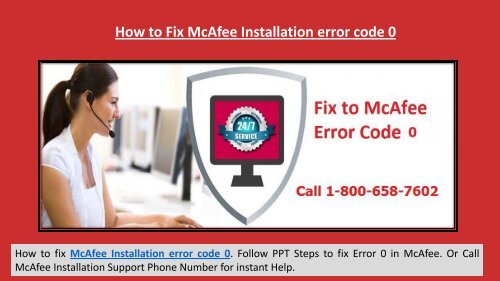 Steps to Fix McAfee Installation error 0 Call 1-800-658-7602