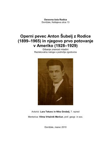 Operni pevec Anton Šubelj z Rodice