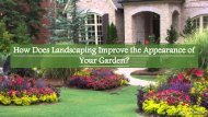 How Does Landscaping Improve the Appearance of Your Garden