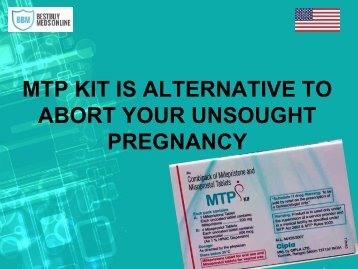 MTP KIT IS ALTERNATIVE TO ABORT YOUR UNSOUGHT PREGNANCY