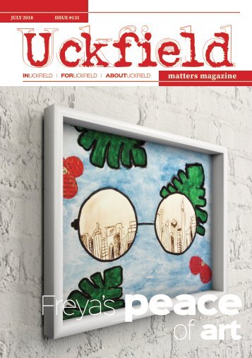 Uckfield Matters Issue 131 July 2018 