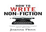 Free How To Write Non-Fiction: Turn Your Knowledge Into Words (Books for Writers) | Download file