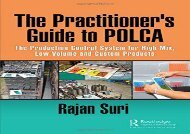 PDF The Practitioner s Guide to POLCA: The Production Control System for High-Mix, Low-Volume and Custom Products | Ebook