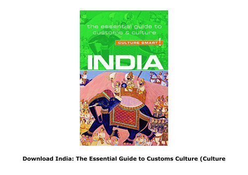 Download India: The Essential Guide to Customs   Culture (Culture Smart!) | pDf books