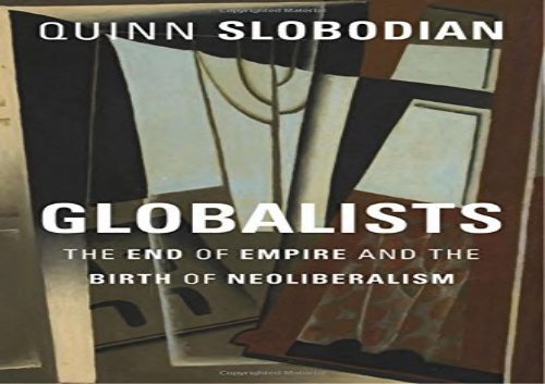 Free Globalists: The End of Empire and the Birth of Neoliberalism | pDf books