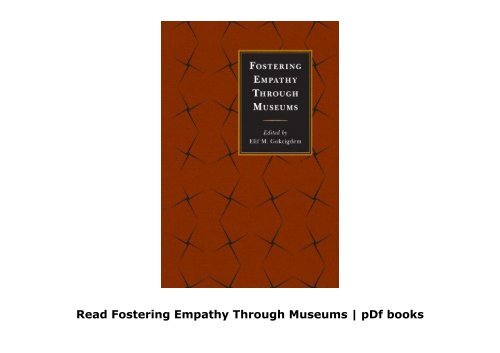 Read Fostering Empathy Through Museums | pDf books