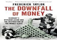 Free The Downfall of Money: Germany S Hyperinflation and the Destruction of the Middle Class | Download file