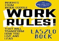 Free Work Rules!: Insights from Inside Google That Will Transform How You Live and Lead | Ebook