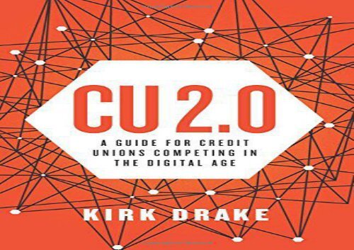 Free CU 2.0: A Guide for Credit Unions Competing in the Digital Age | pDf books